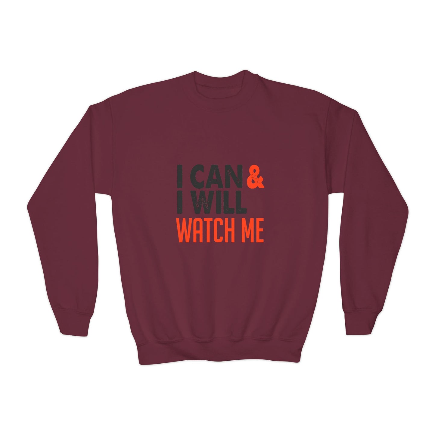 I Can & I Will Watch Me Youth Crewneck Sweatshirt