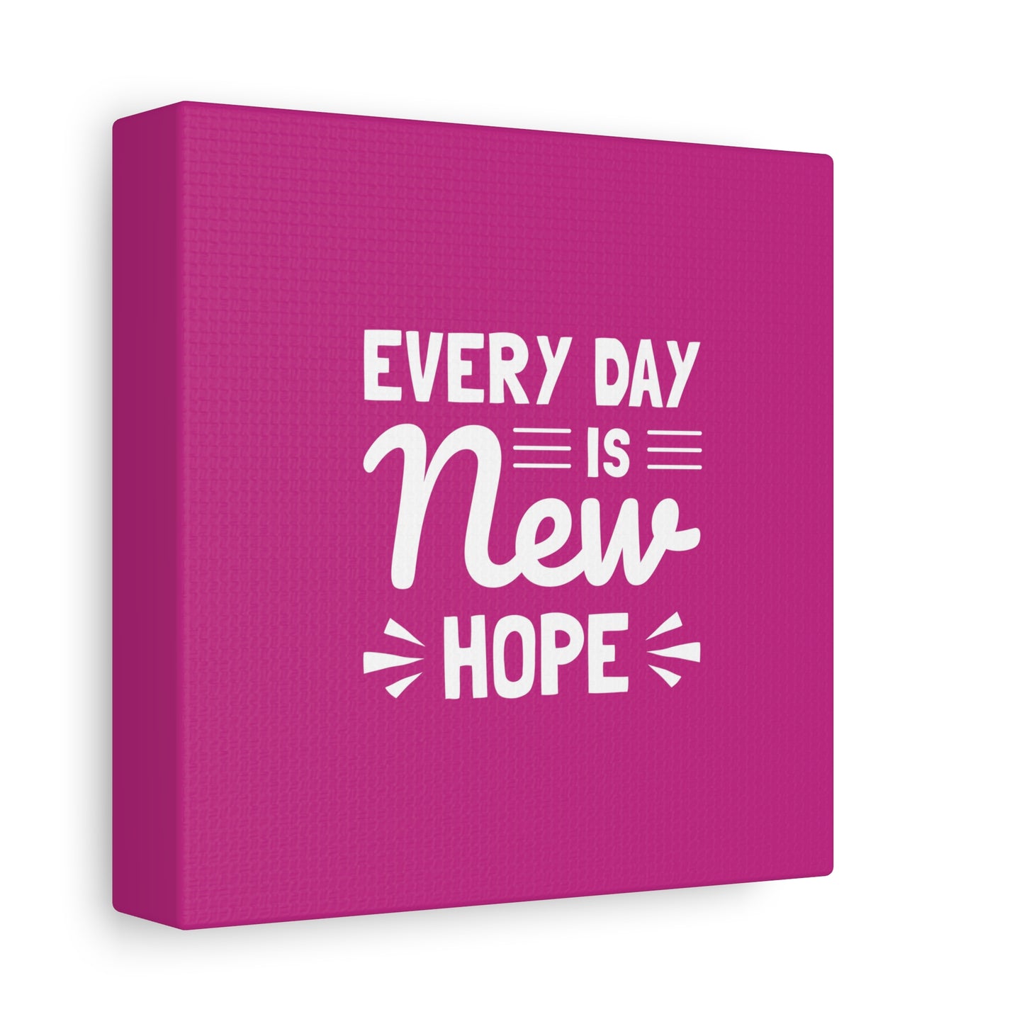 Everyday Is New Hope Matte Canvas, Stretched, 1.25"