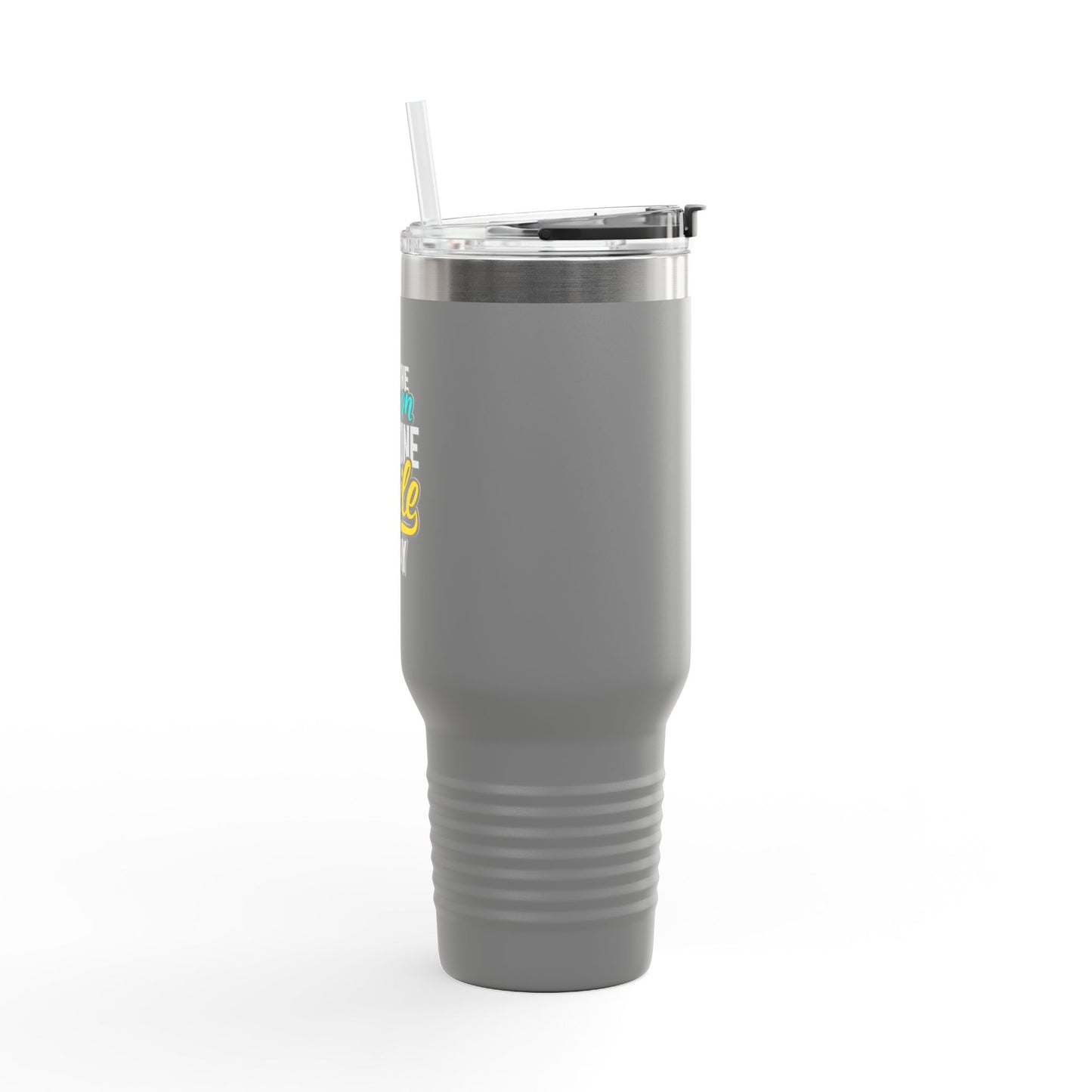 Be The Reason Someone Smile Today Insulated Travel Mug, 40oz