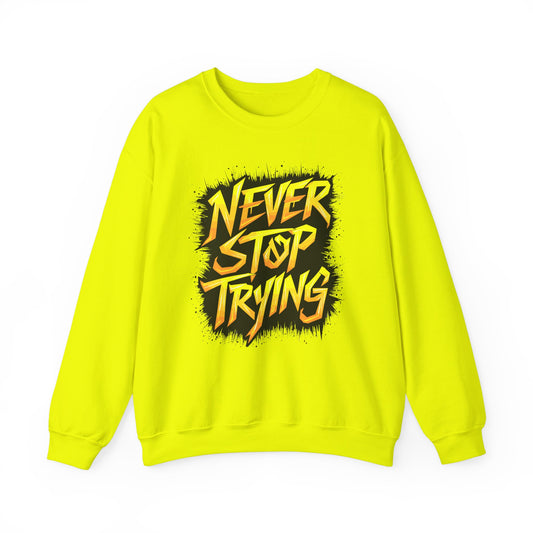 Never Stop Trying Unisex Heavy Blend™ Crewneck Sweatshirt