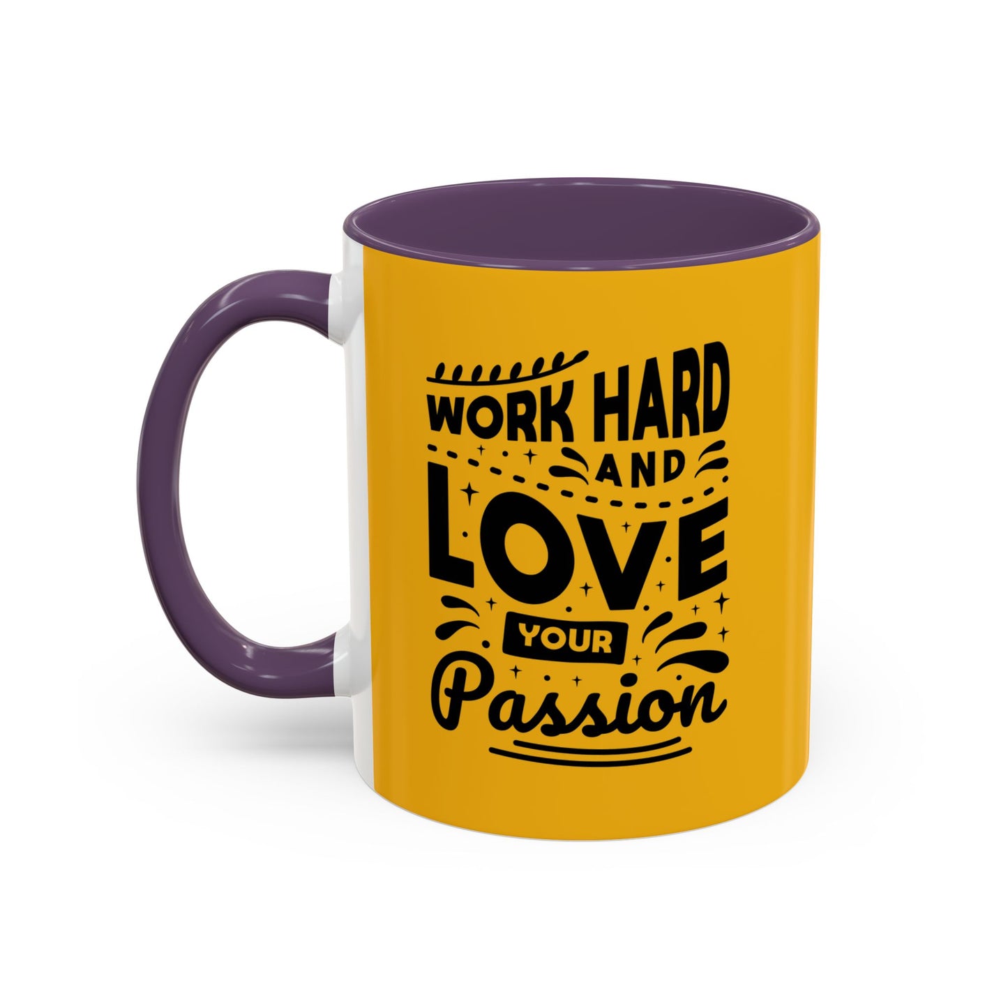 Work Hard And Love Your Passion Accent Coffee Mug (11, 15oz)