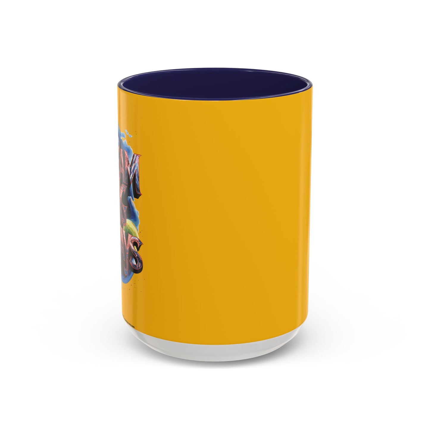 Dream Big Always Accent Coffee Mug (11, 15oz)