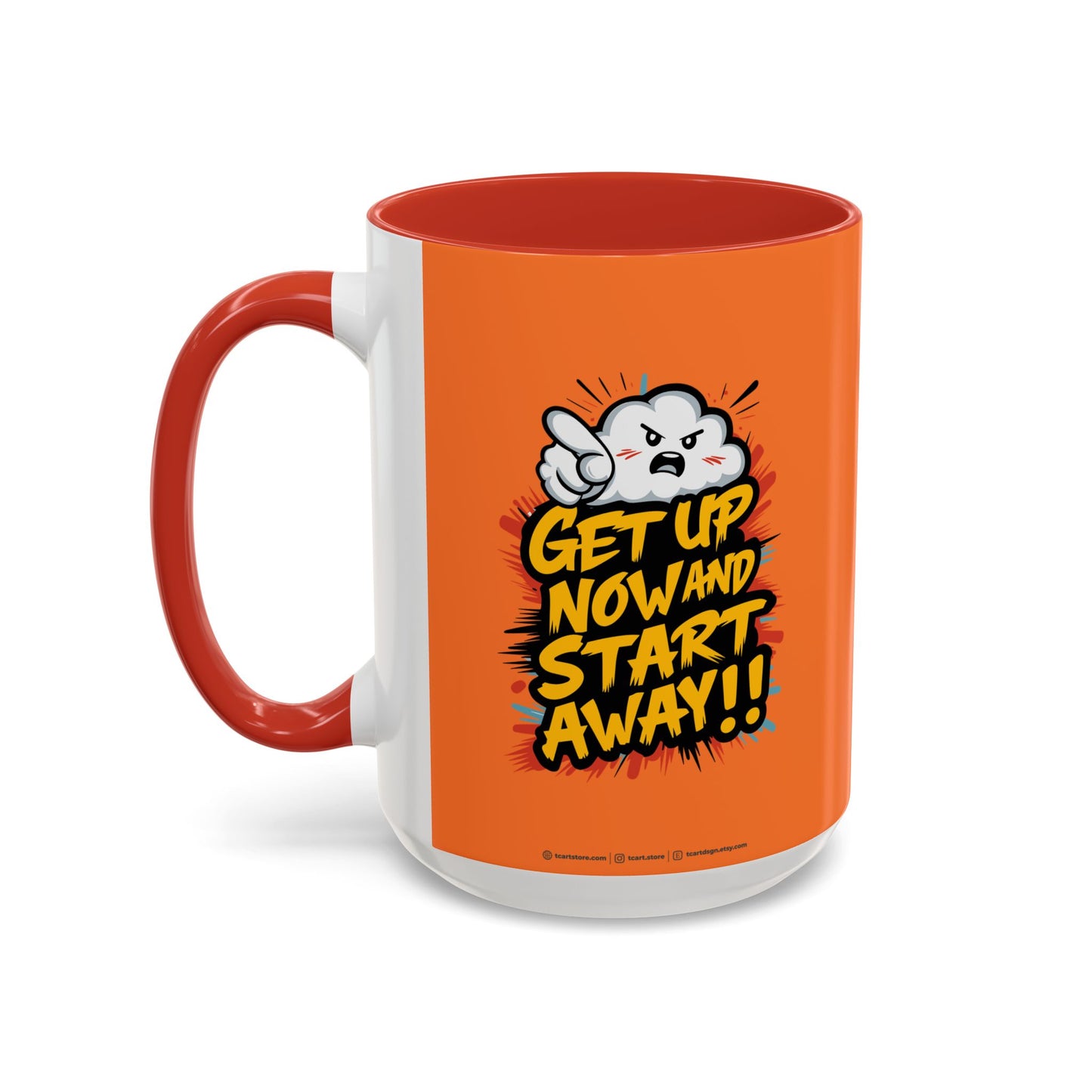 Get Up Now And Start Away!! Accent Coffee Mug (11, 15oz)