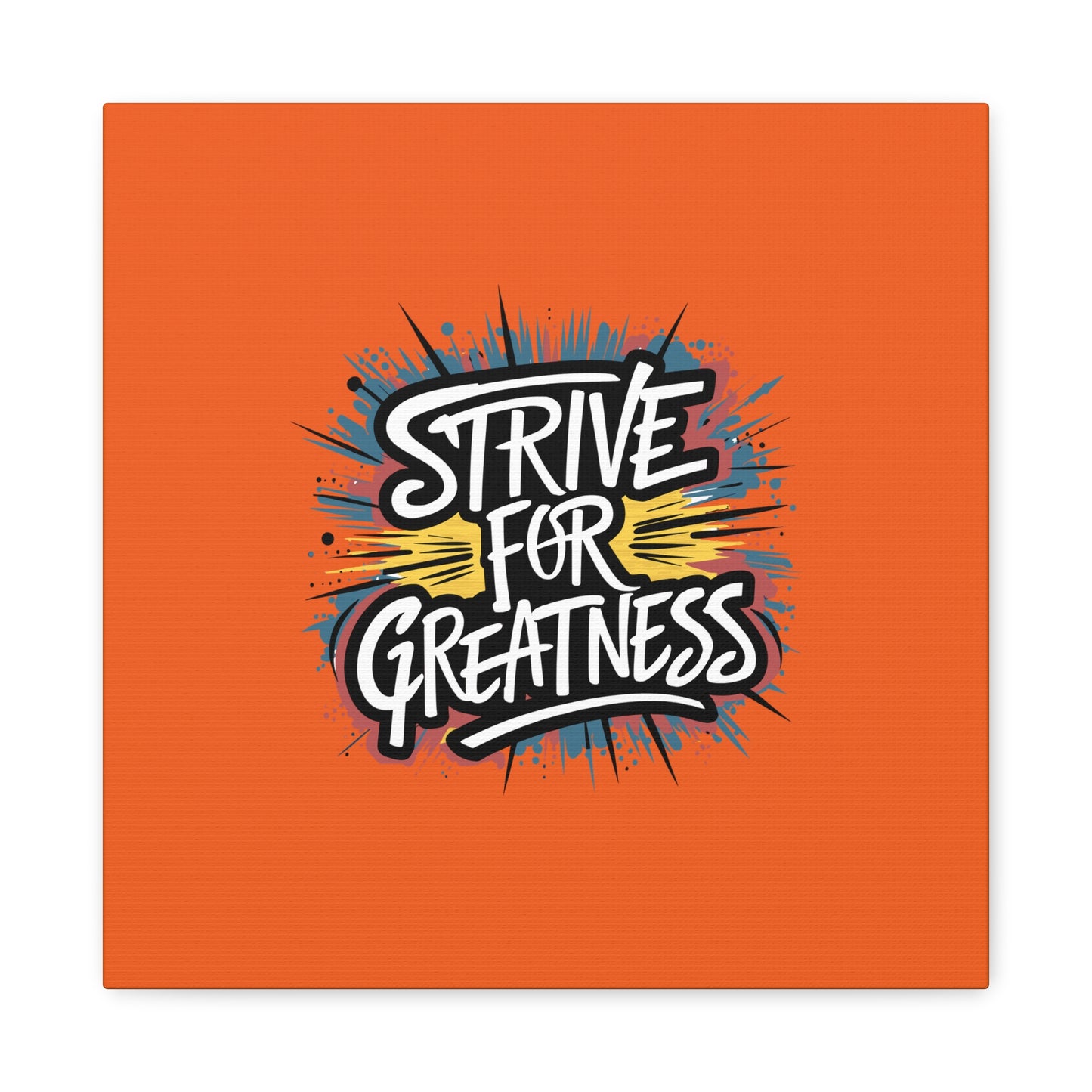 Strive For Greatness Matte Canvas, Stretched, 1.25"