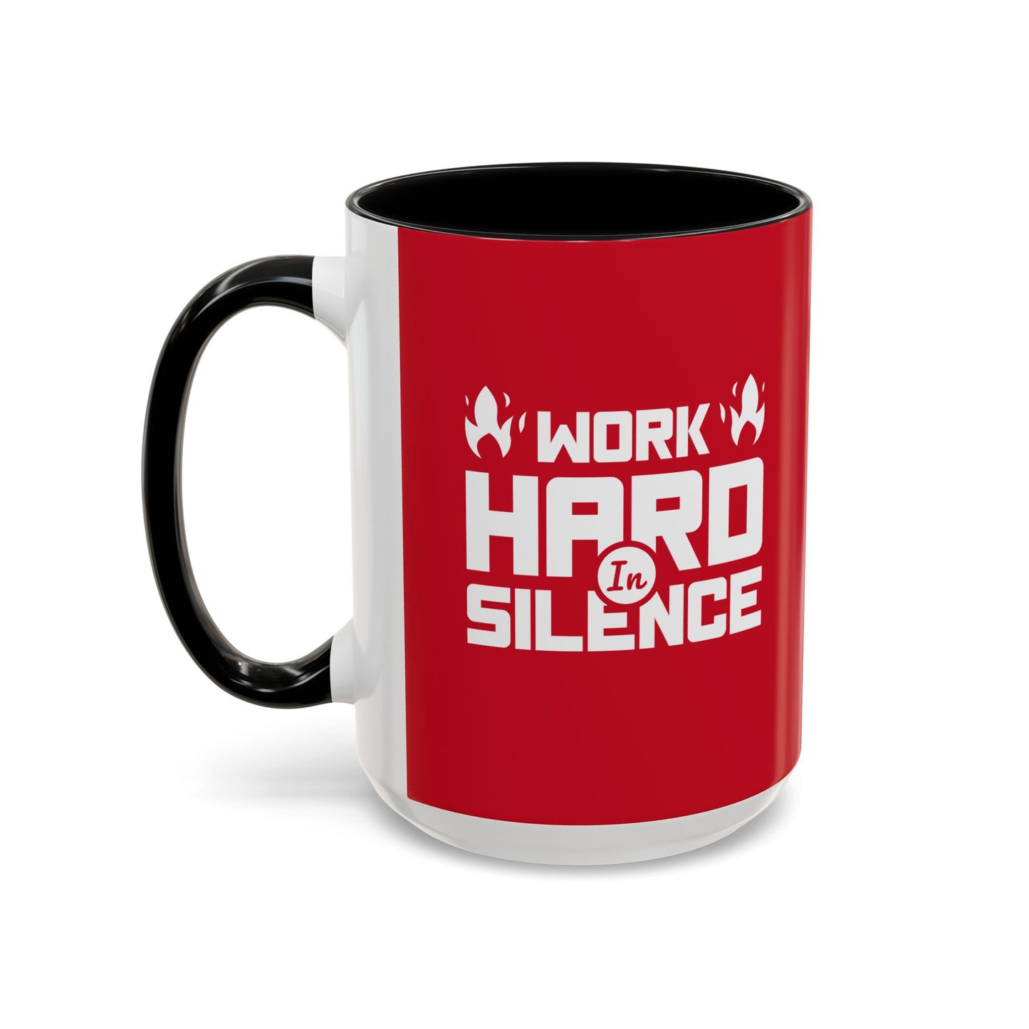 Work Hard In Silence Accent Coffee Mug (11, 15oz)