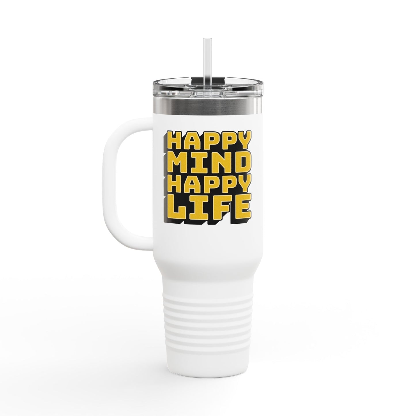 Happy Mind Happy Life Insulated Travel Mug, 40oz