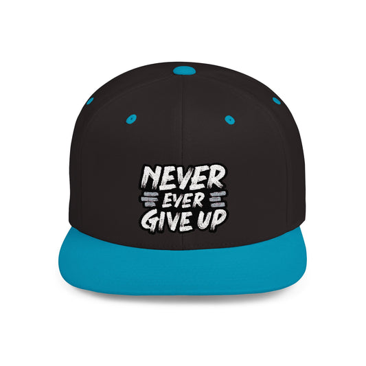 Never Give Up Flat Bill Snapback