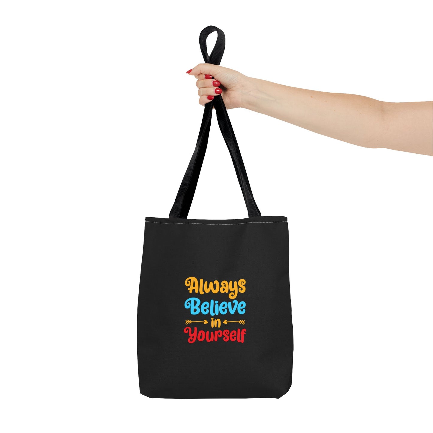 Always Believe In Yourself Tote Bag (AOP)