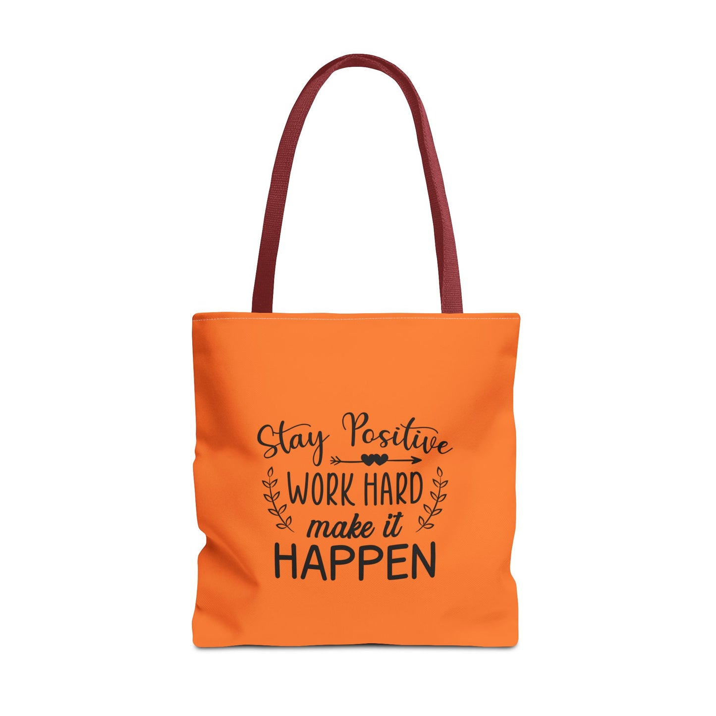 Stay Positive Work Hard Make It Happen Tote Bag (AOP)