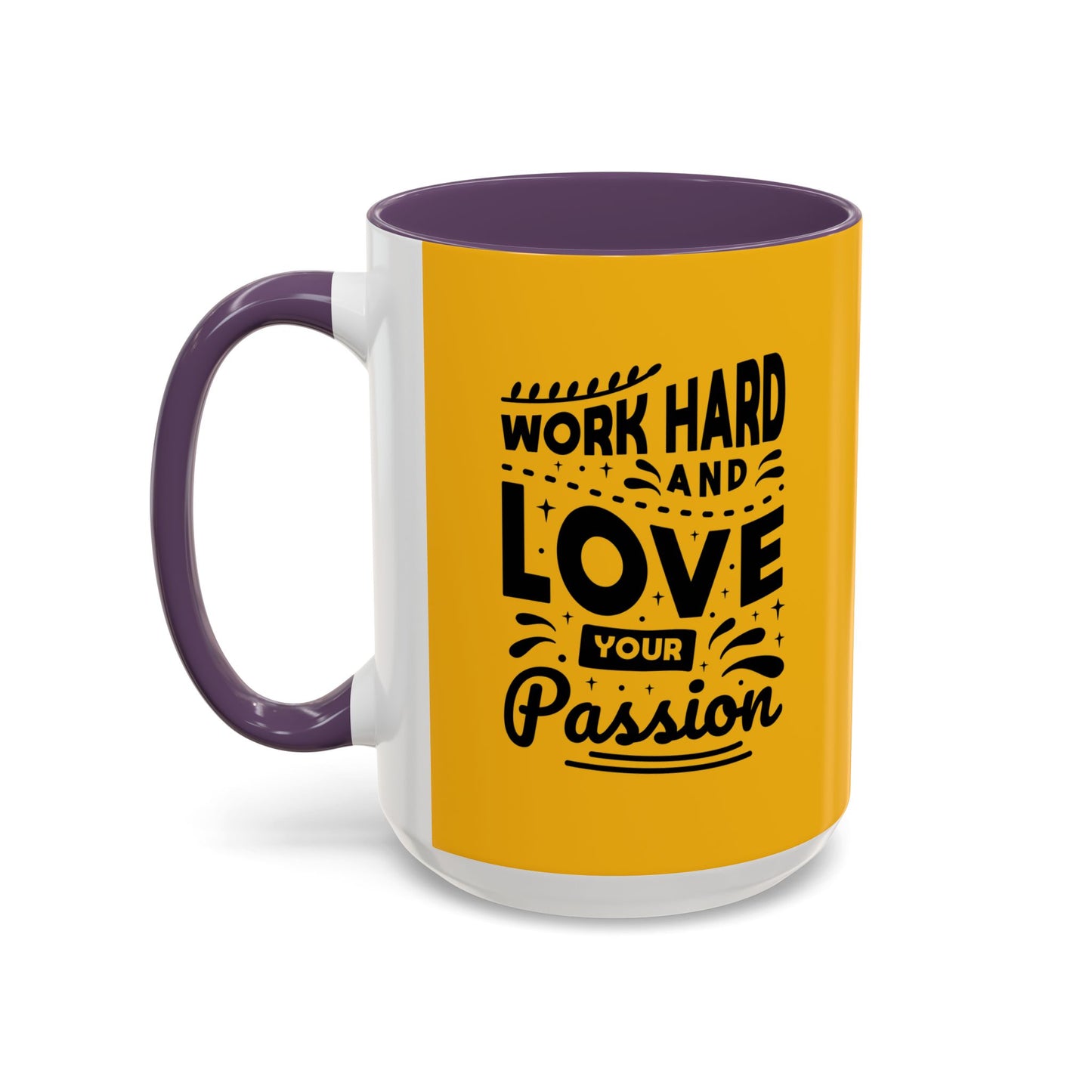 Work Hard And Love Your Passion Accent Coffee Mug (11, 15oz)