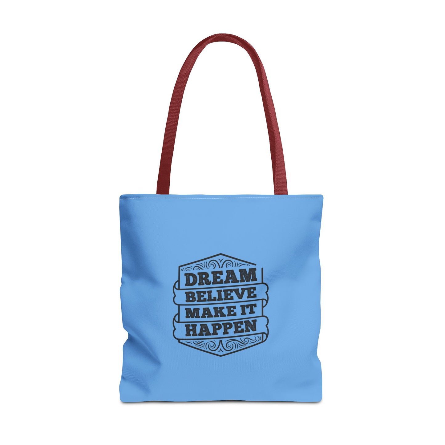 Dream Believe Make It Happen Tote Bag (AOP)