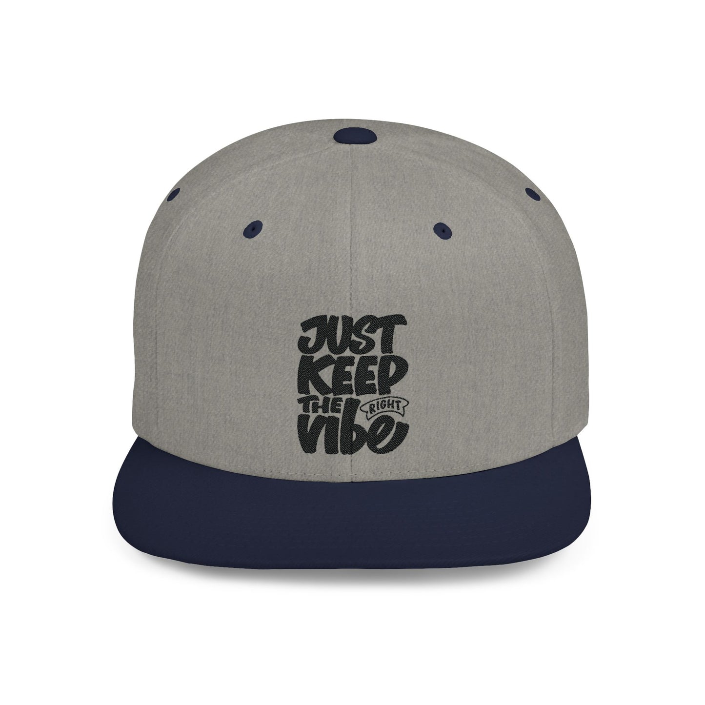Just Keep The Right Vibe Flat Bill Snapback