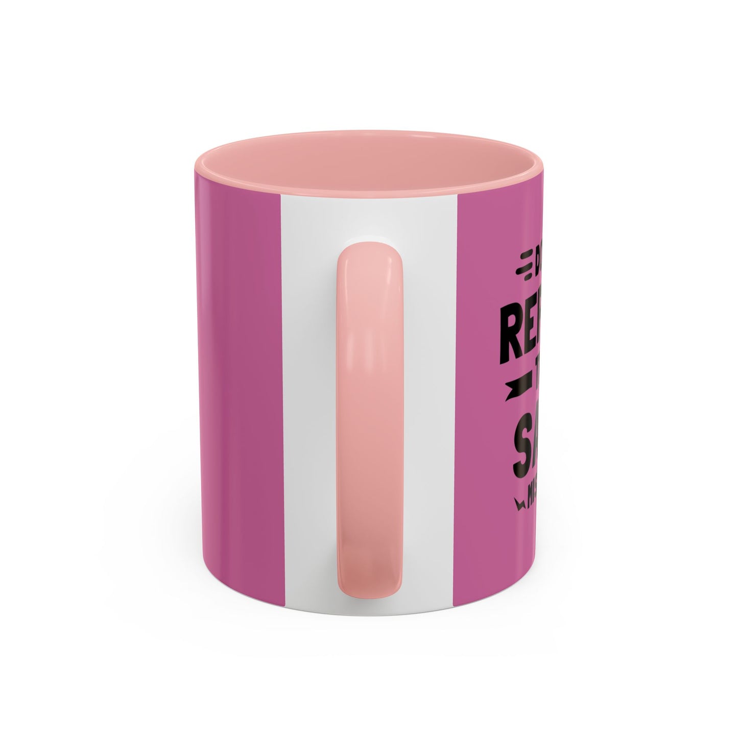 Don't Repeat The Same Mistake Accent Coffee Mug (11, 15oz)