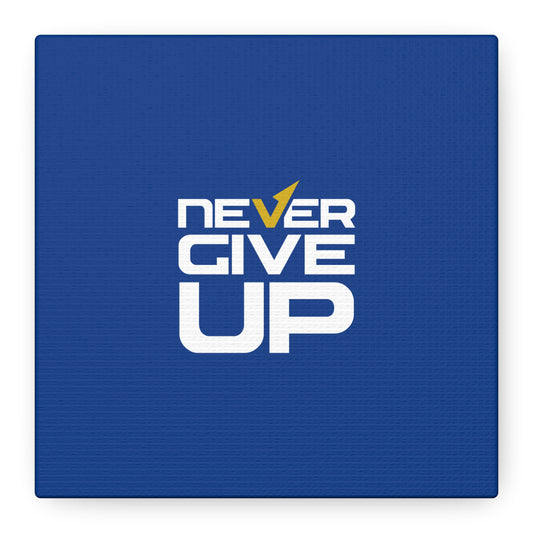 Never Give Up Matte Canvas, Stretched, 1.25"