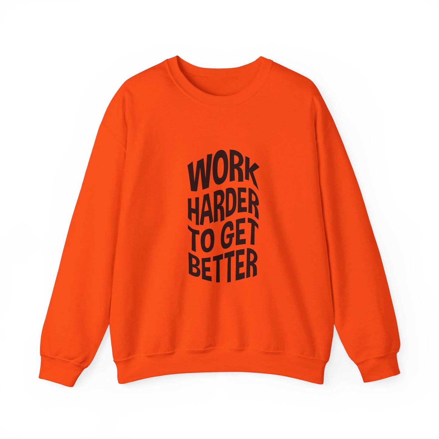 Work Harder To Get Better Unisex Heavy Blend™ Crewneck Sweatshirt
