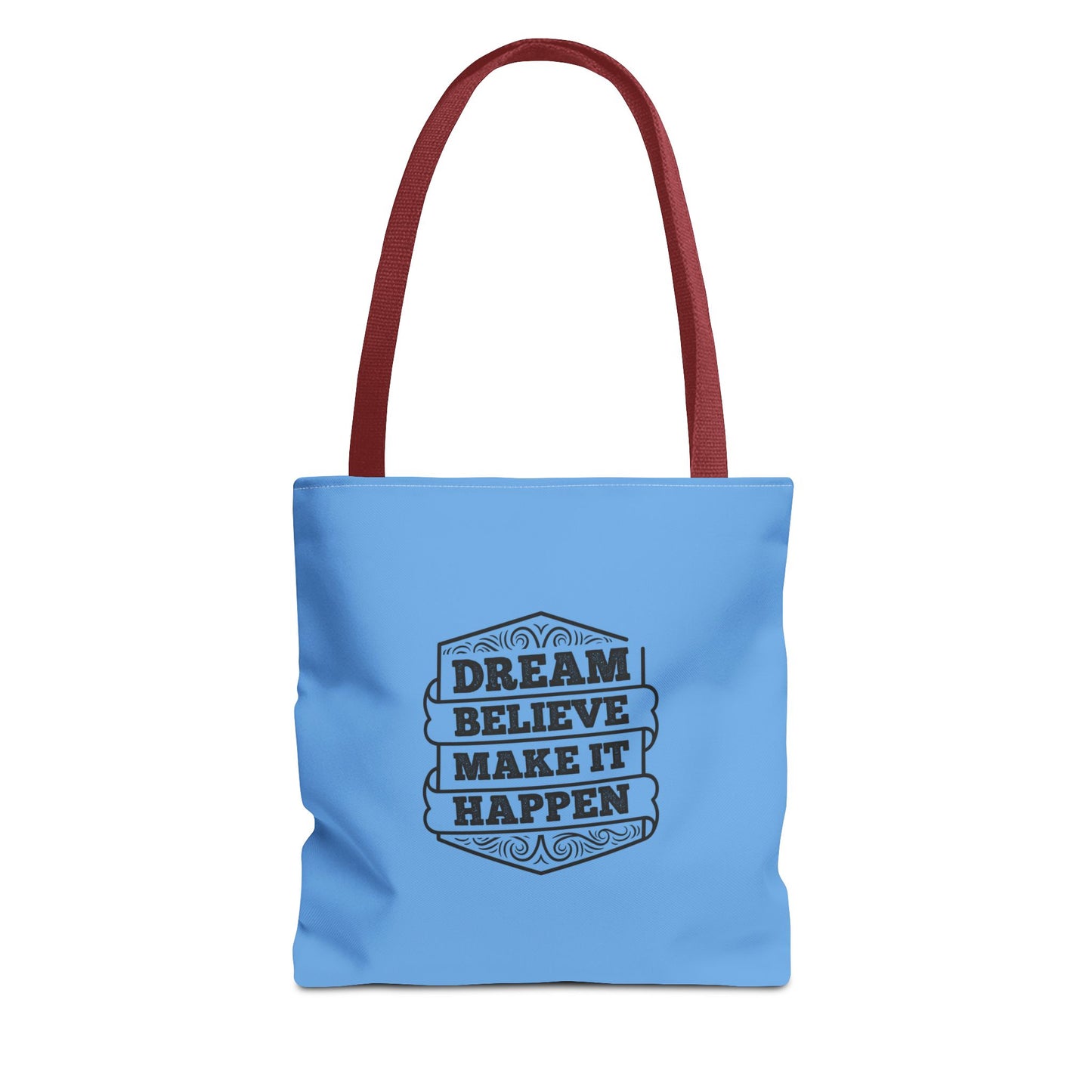 Dream Believe Make It Happen Tote Bag (AOP)