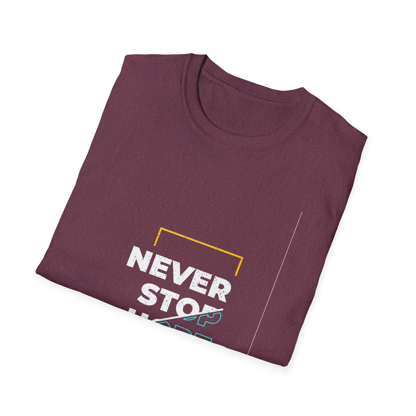 Never Stop Hope Unisex Softstyle T-Shirt