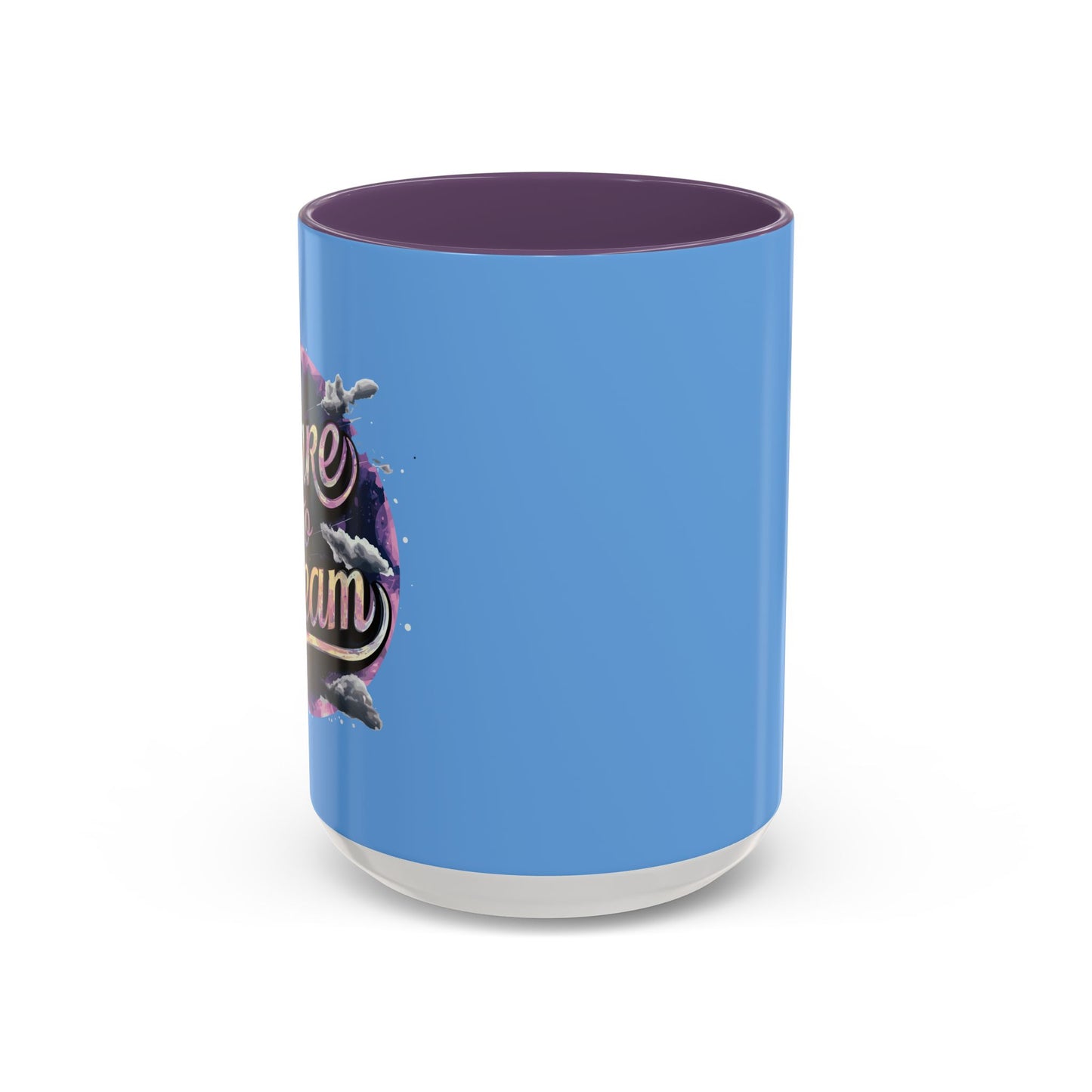 Dare To DreamDare To Dream Accent Coffee Mug (11, 15oz)