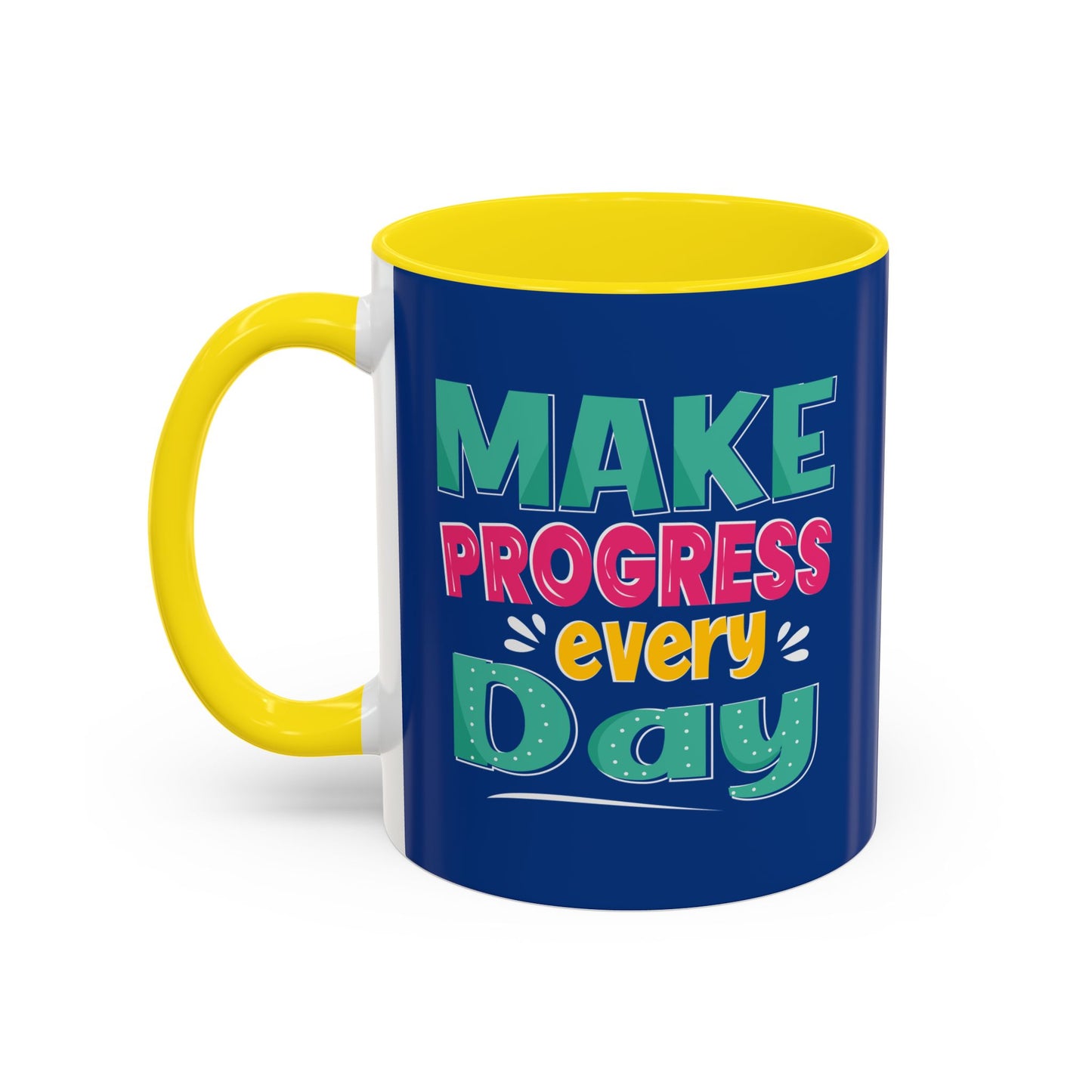 Make Progress Every Day  Accent Coffee Mug (11, 15oz)
