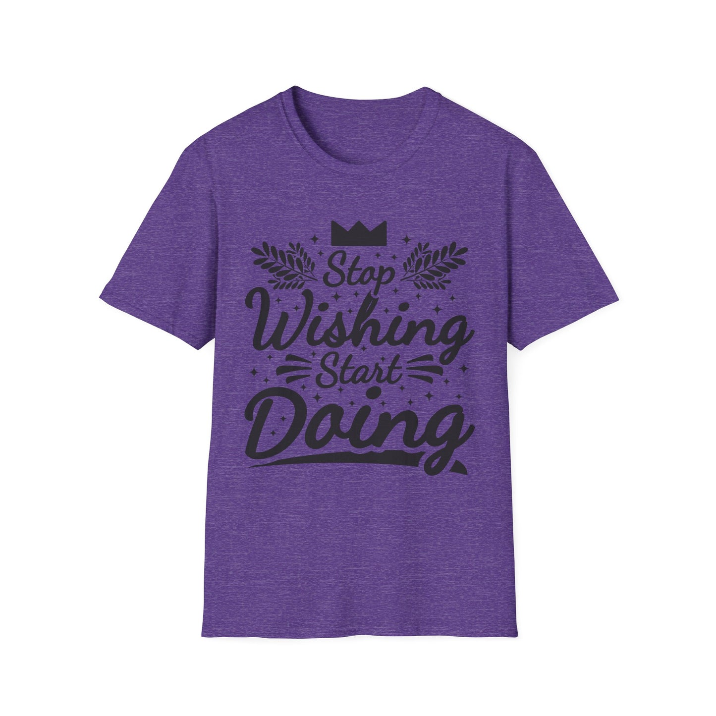 Stop Wishing Start Daing Unisex Softstyle T-Shirt