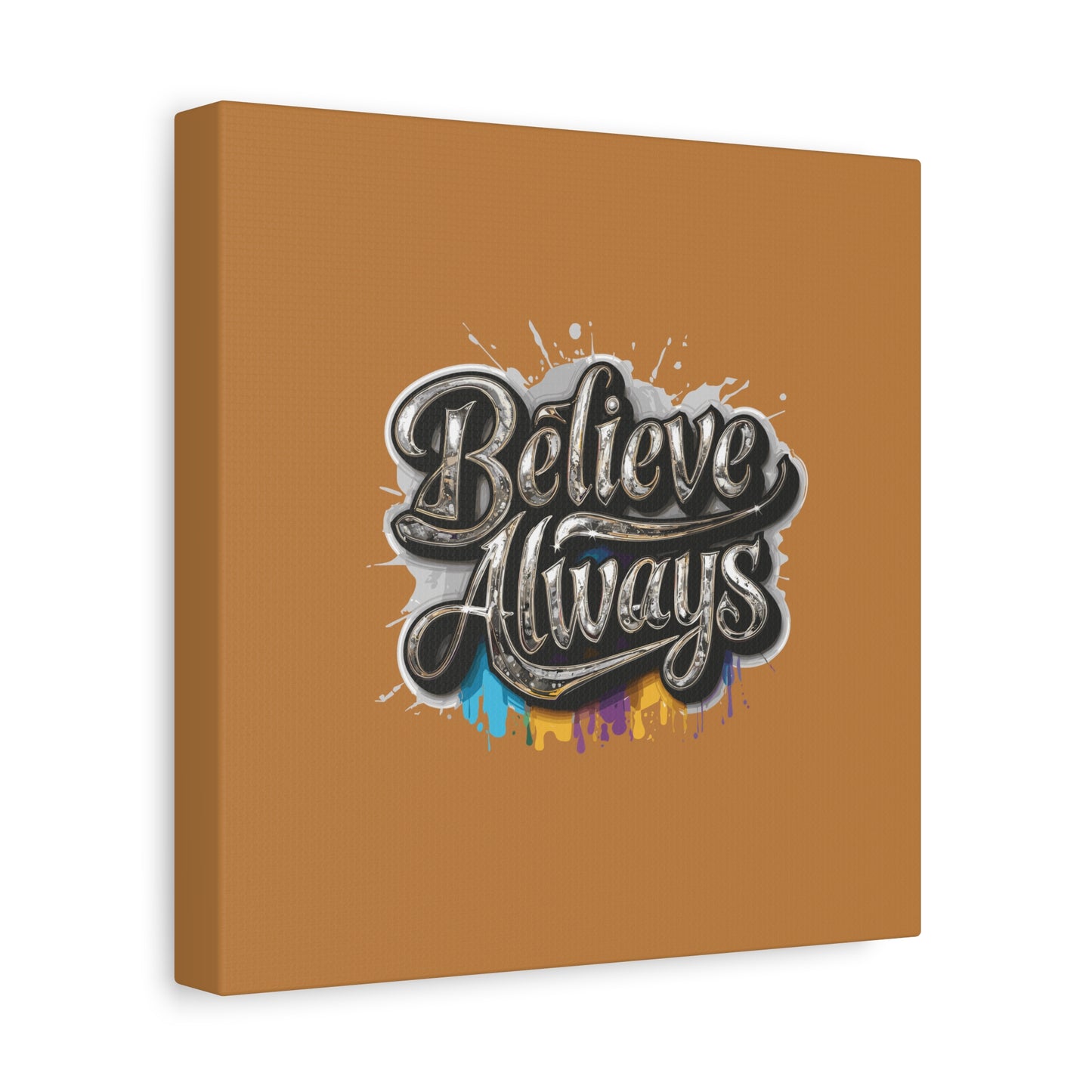 Believe Always Matte Canvas, Stretched, 1.25"