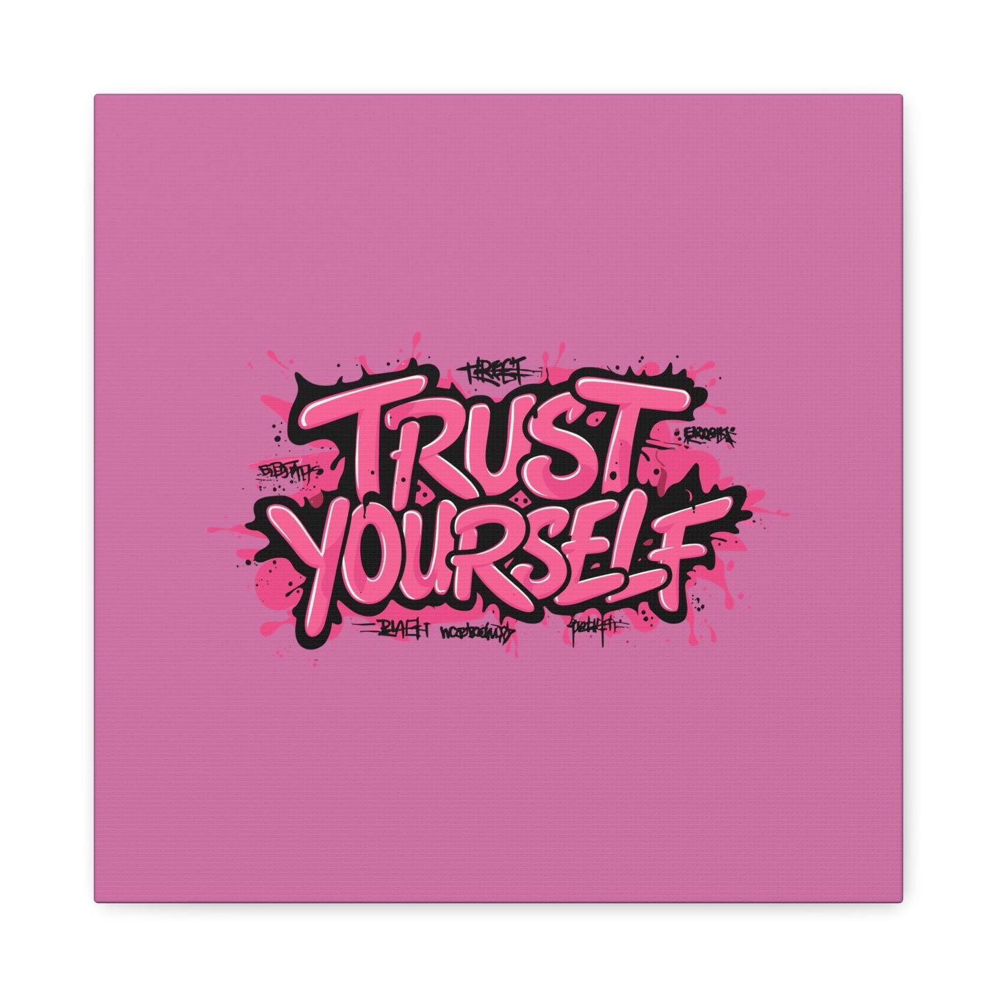 Trust Yourself Matte Canvas, Stretched, 1.25"