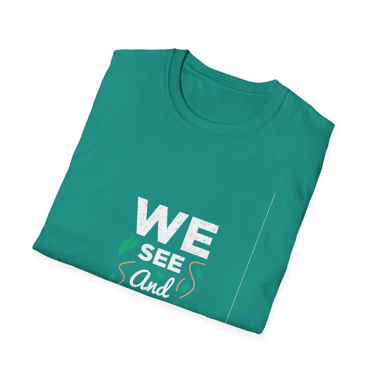 We See and We Care Unisex Softstyle T-Shirt