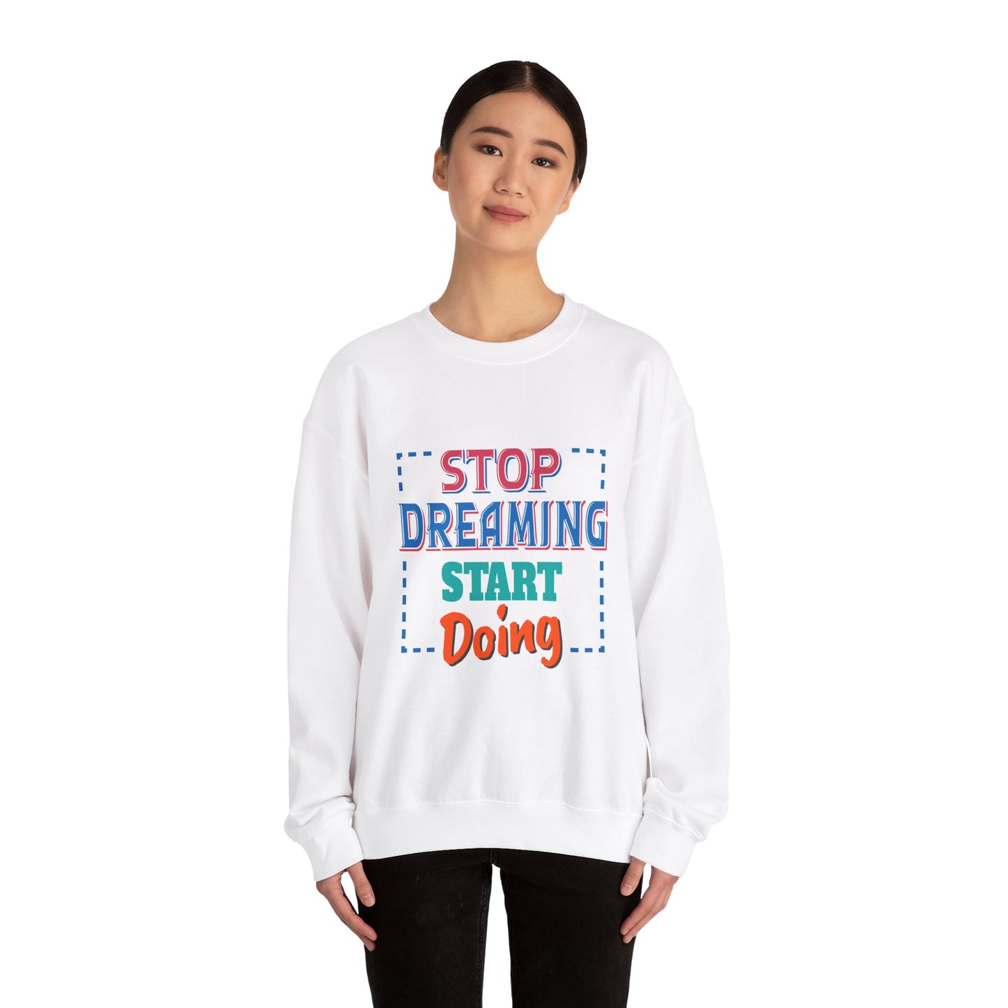 Stop Dreaming Start Doing Unisex Heavy Blend™ Crewneck Sweatshirt