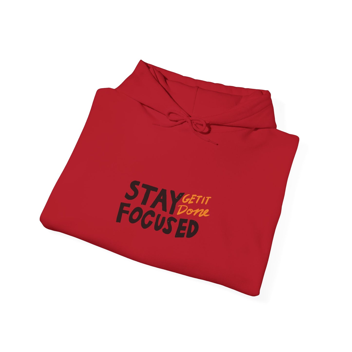 Stay Focused Get It Done Unisex Heavy Blend™ Hooded Sweatshirt