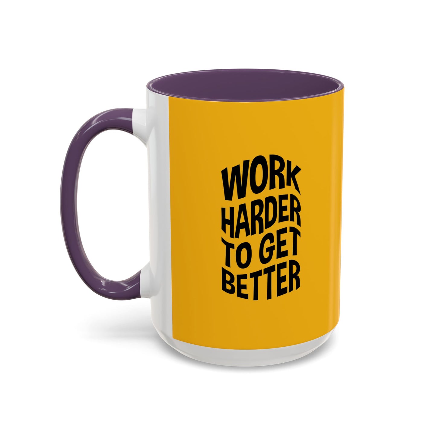 Work Harder To Get Better Accent Coffee Mug (11, 15oz)