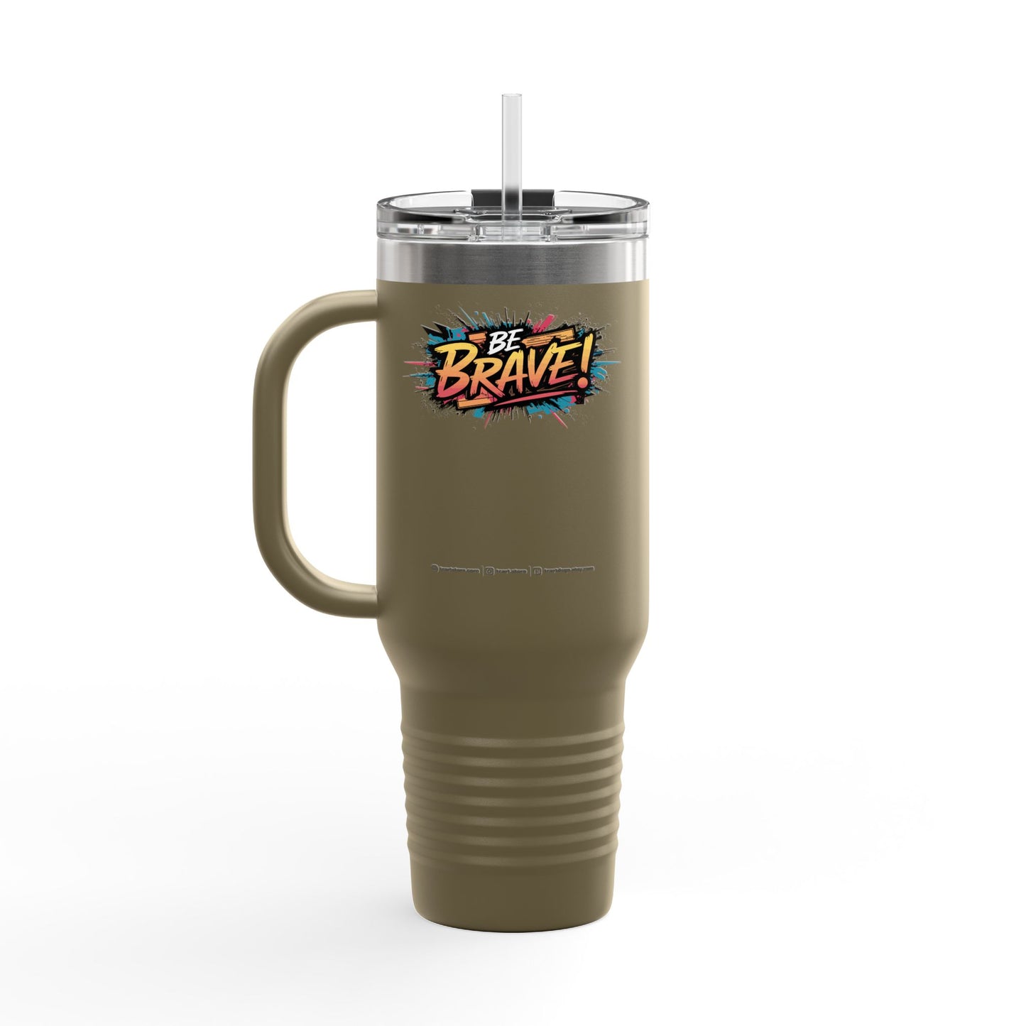 Be Brave! Insulated Travel Mug, 40oz