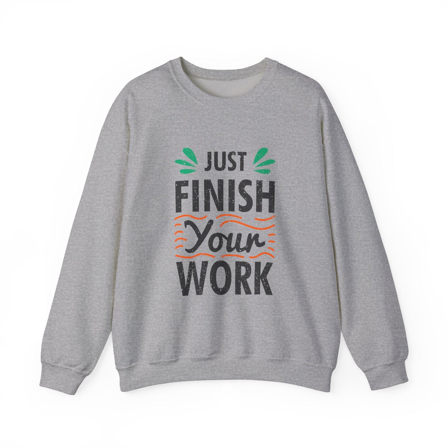 Just Finish Your Work Unisex Heavy Blend™ Crewneck Sweatshirt