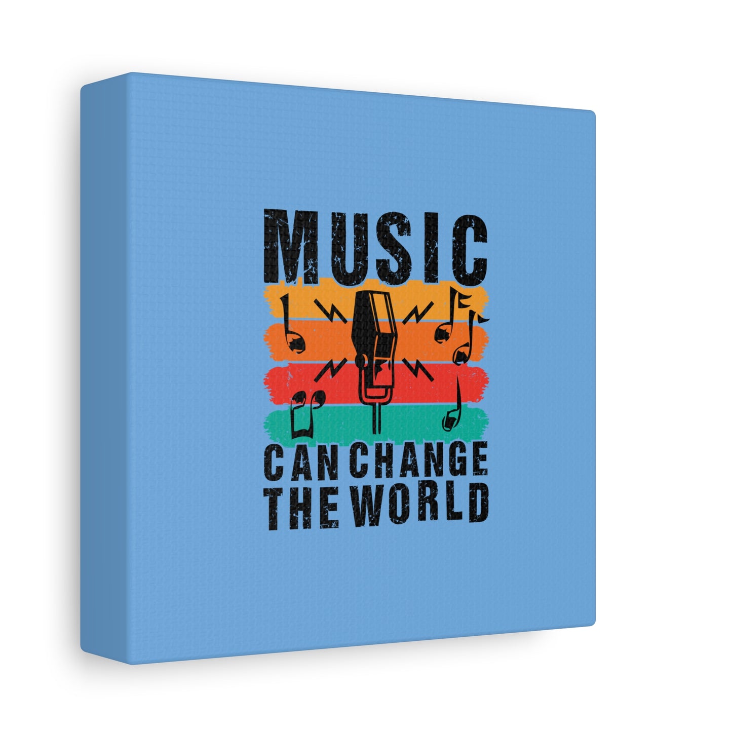 Music Can Change The World Matte Canvas, Stretched, 1.25"