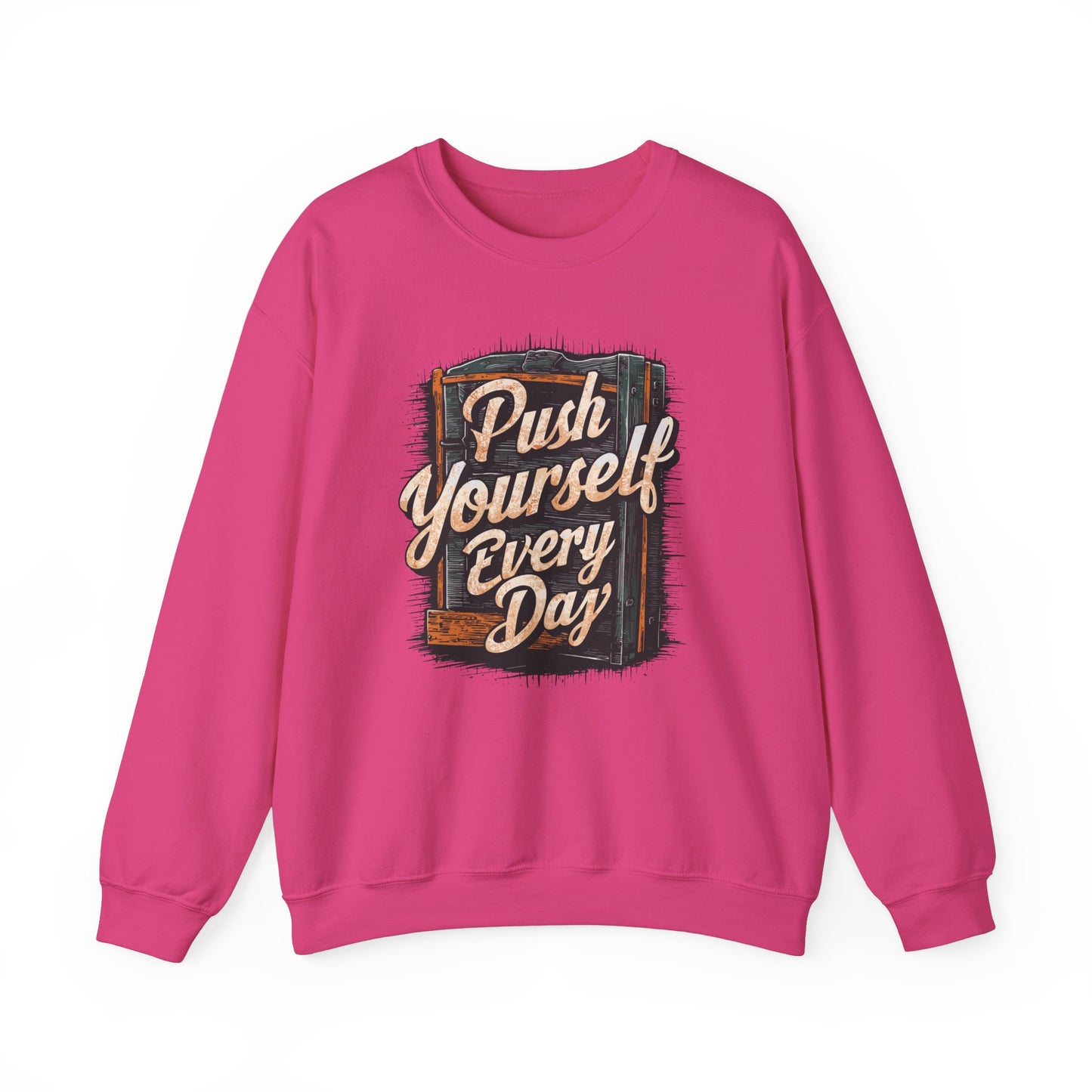Push Yourself Every Day Unisex Heavy Blend™ Crewneck Sweatshirt