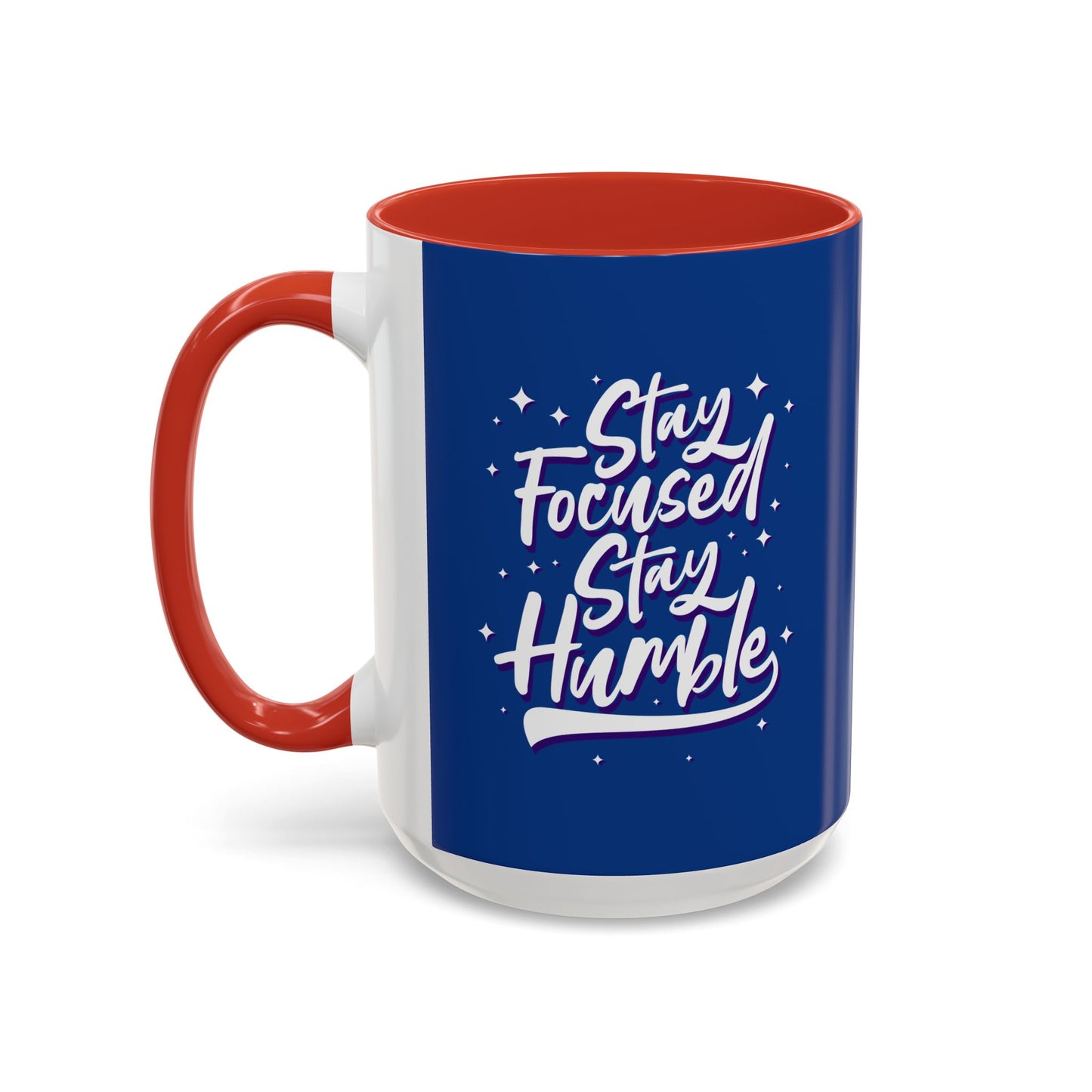 Stay Focused Stay Humble Accent Coffee Mug (11, 15oz)