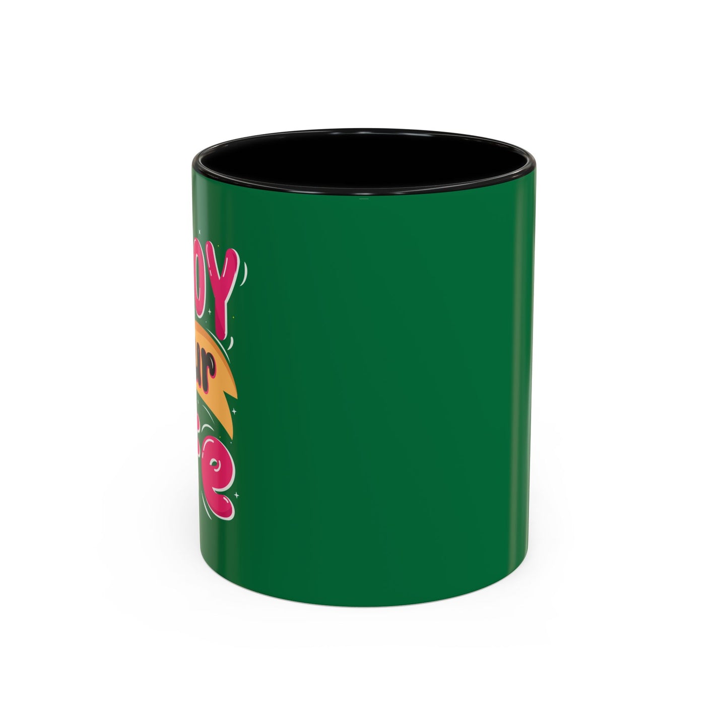 Enjoy Your Life Accent Coffee Mug (11, 15oz)