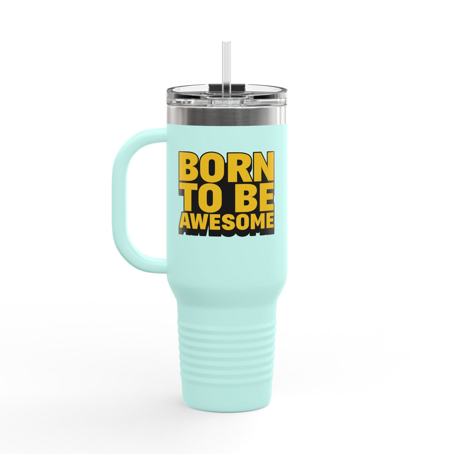Born To Be Awesome Insulated Travel Mug, 40oz
