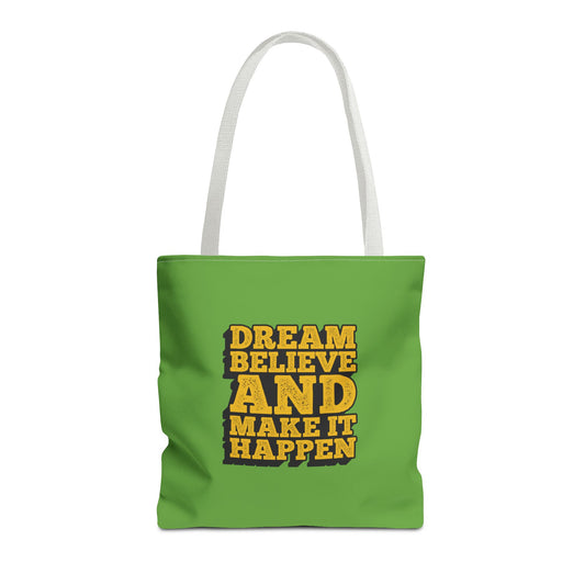 Dream Believe And Make It Happen Tote Bag (AOP)