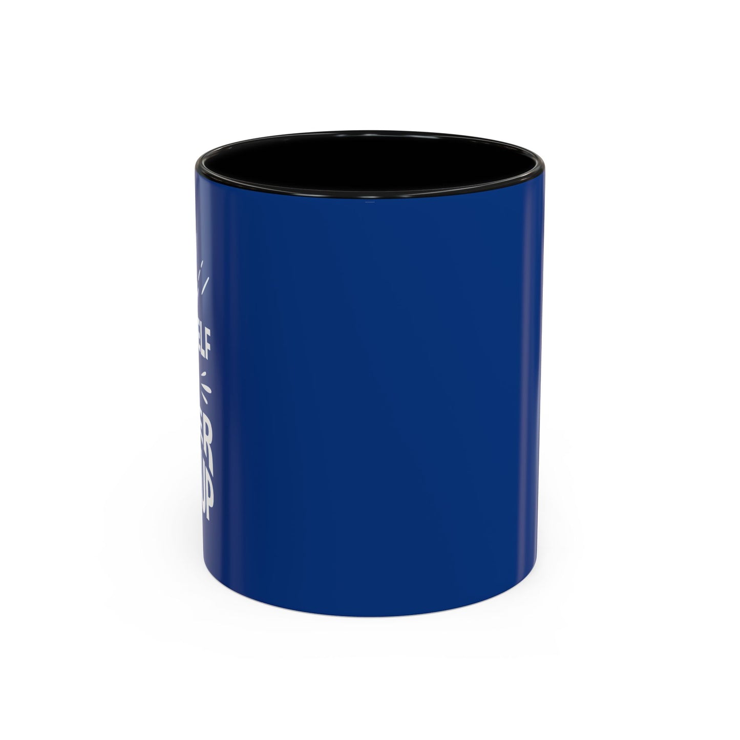 Push Yourself And Never Give Up Accent Coffee Mug (11, 15oz)