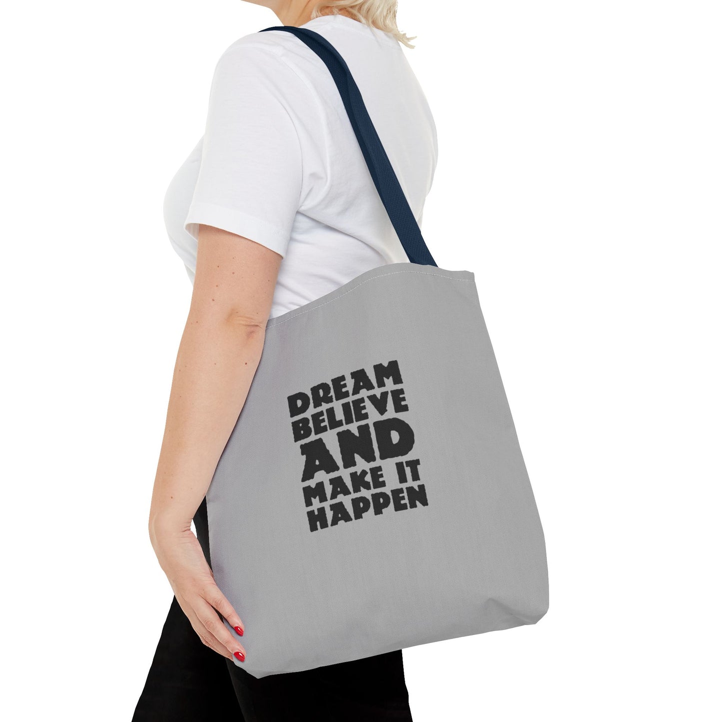 Dream Believe And Make It Happen Tote Bag (AOP)