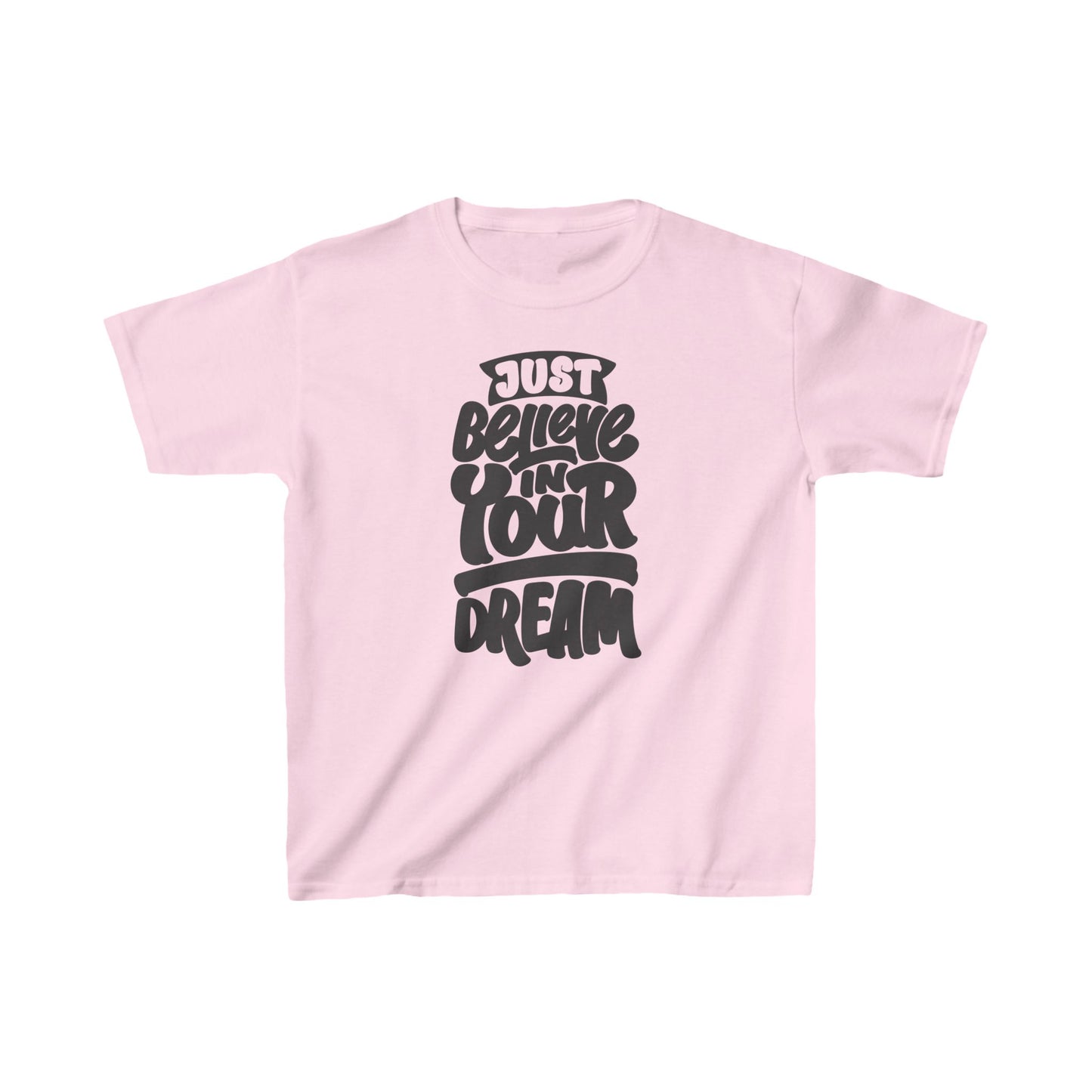 Just Believe In Your Dream Kids Heavy Cotton™ Tee