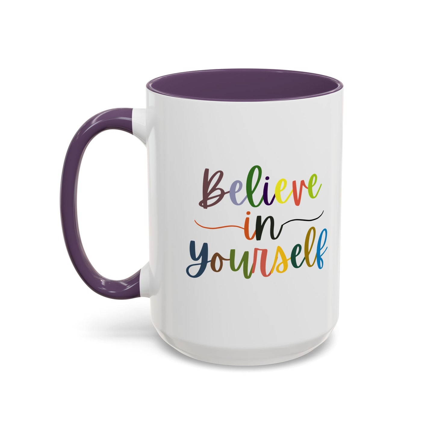 Believe In Your Self Accent Coffee Mug (11, 15oz)