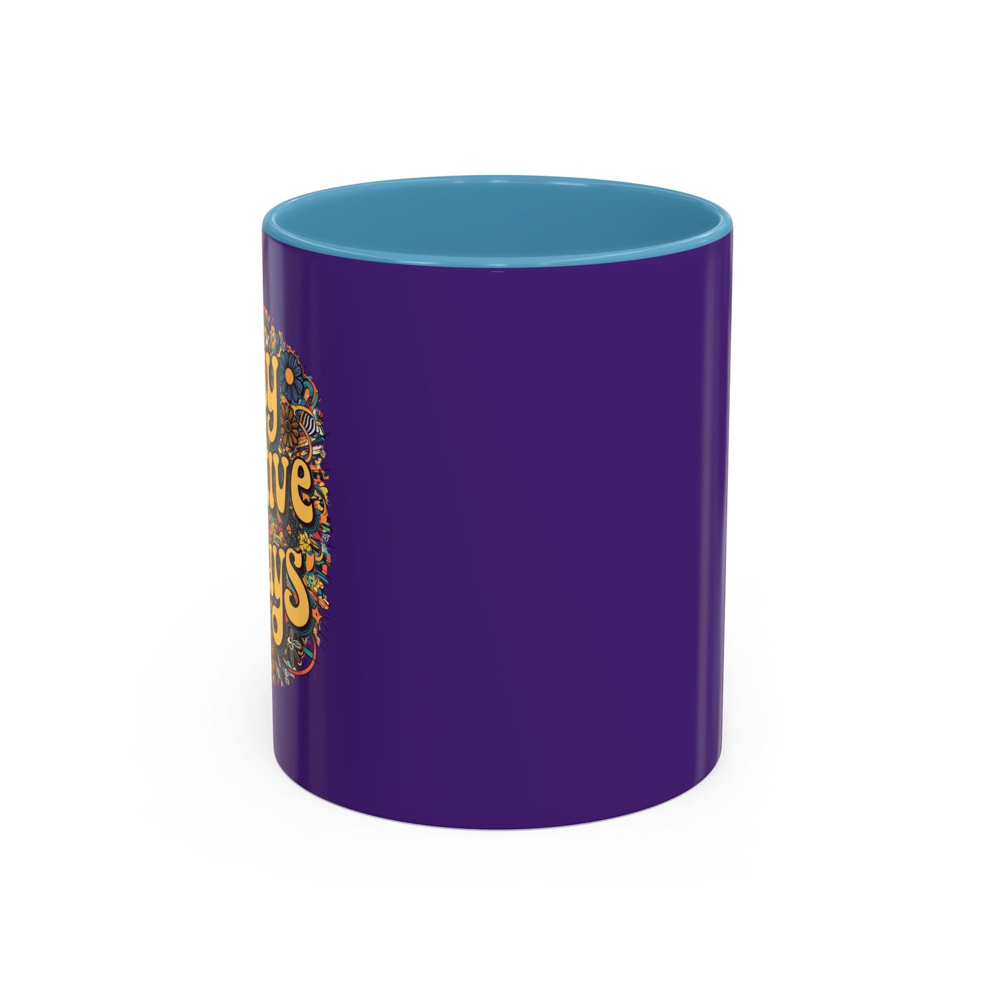 Stay Positive Always Accent Coffee Mug (11, 15oz)