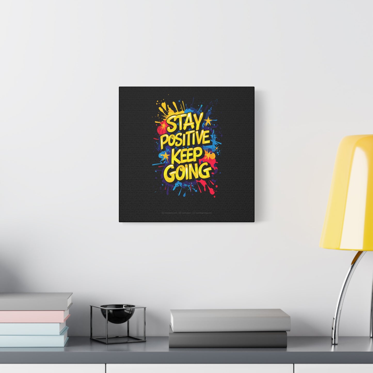 Stay Positive Keep Going Matte Canvas, Stretched, 1.25"