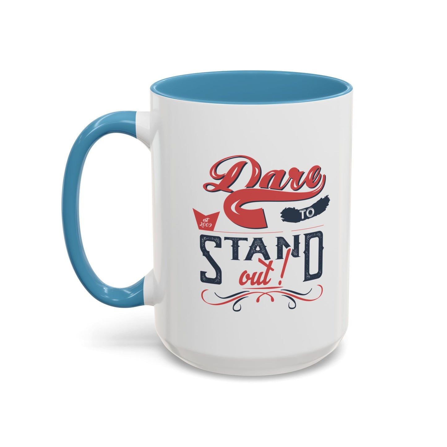 Dare To Stand Out Accent Coffee Mug (11, 15oz)