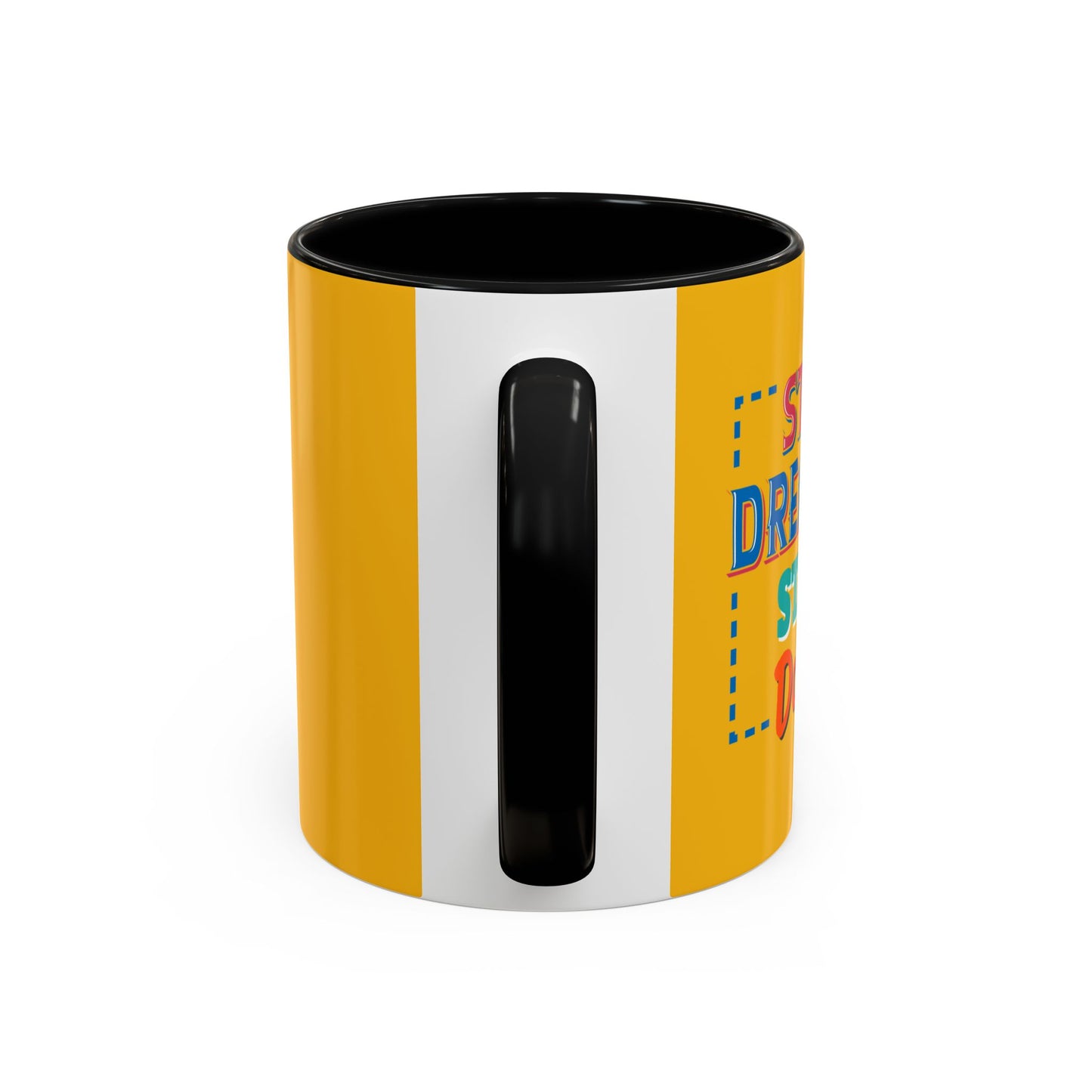 Stop Dreaming Start Doing Accent Coffee Mug (11, 15oz)