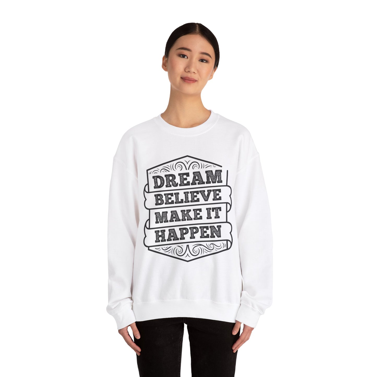 Dream Believe Make It Happen Unisex Heavy Blend™ Crewneck Sweatshirt