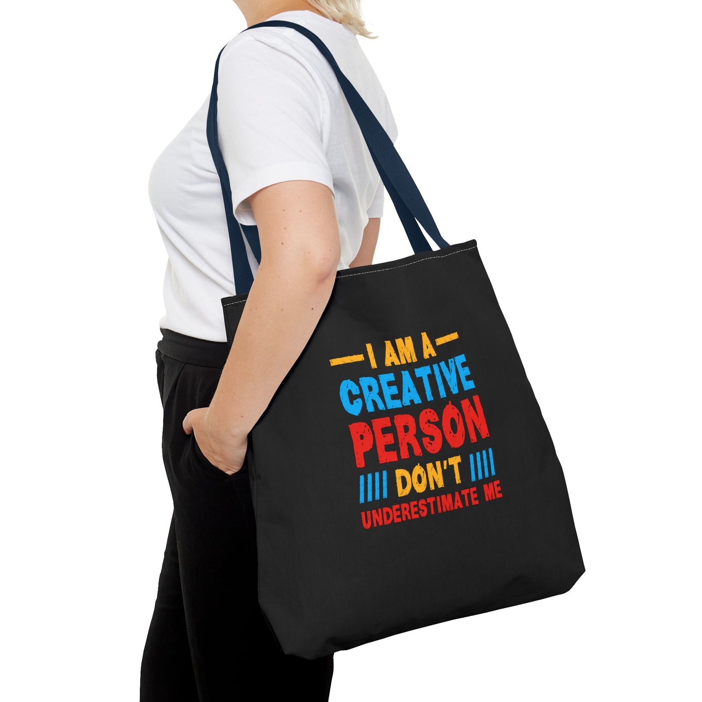 I Am A Creative Person Don't Underestimate Me Tote Bag (AOP)