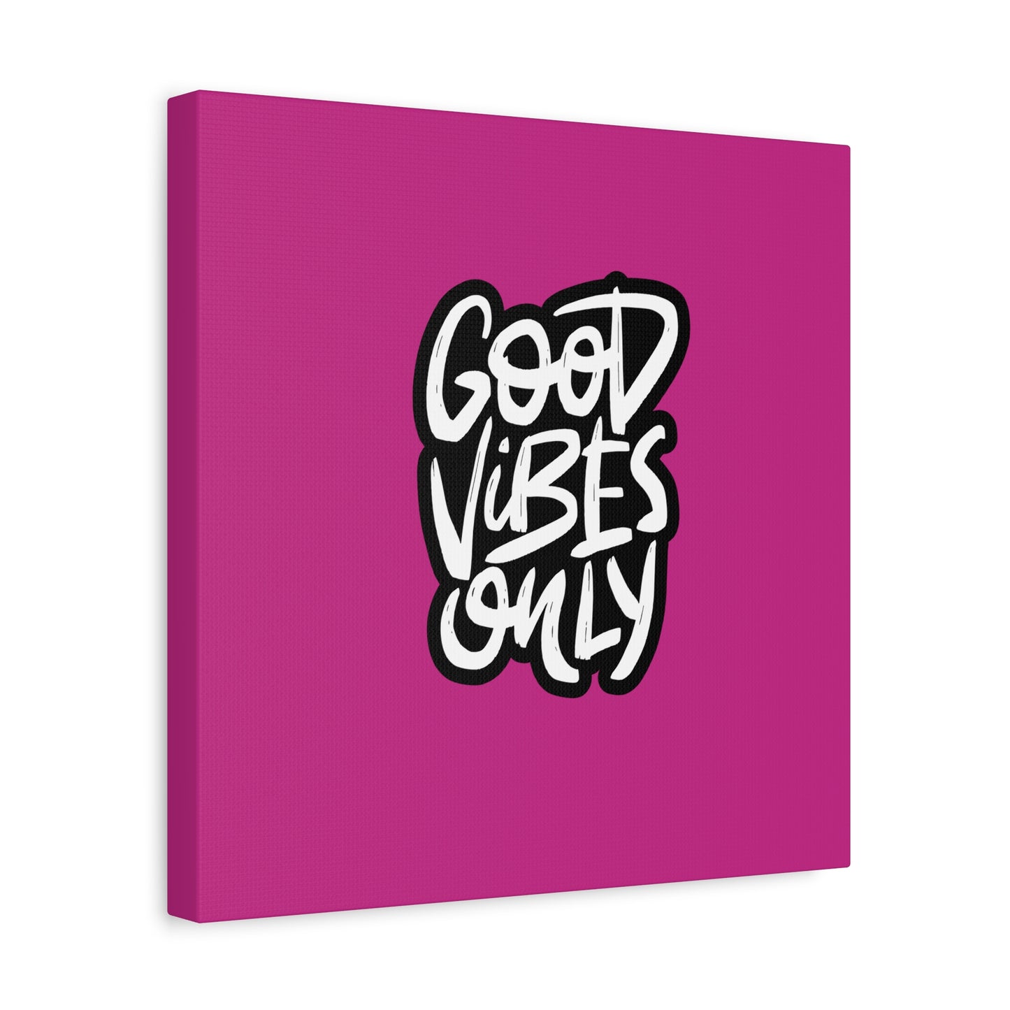 Good Vibes Only Matte Canvas, Stretched, 1.25"