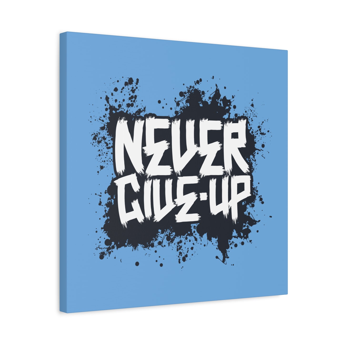 Never Give Up Matte Canvas, Stretched, 1.25"